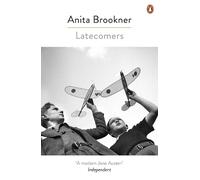 Latecomers by Anita Brookner, Helen Dunmore - 9780141048291