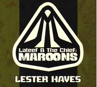 Lateef and the Chief: Maroons - Lester Hayes