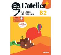 L'atelier + B2 - Livre + numérique inclus: Méthode de français, livre numérique inclus
