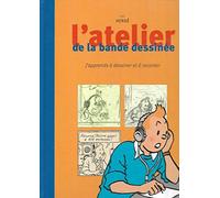 L'atelier de la bande dessinée avec Hergé : J'apprends à dessiner et à raconter