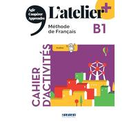 L'atelier + niv .B1 (édition 2022) - Cahier + didierfle.app: Cahier d'activités