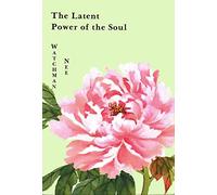 Latent Power of the Soul