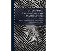 Latent Print Examination and Human Factors