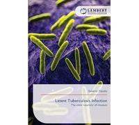 Latent Tuberculosis Infection: The silent reservoir of diseases
