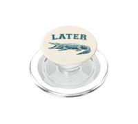 Later Alligator Funny Crocodile Pun Reptile Saying PopSockets PopGrip for MagSafe
