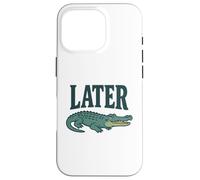 Later Alligator - Funny Vintage Gator Joke Saying Case for iPhone 16 Pro