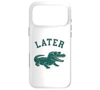 Later Alligator - Funny Vintage Gator Joke Saying Case for iPhone 17 Pro Max