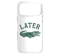 Later Alligator - Funny Vintage Gator Joke Saying Case for iPhone 17 Pro Max