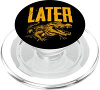 Later Gator Alligator Funny Saying Meme PopSockets PopGrip for MagSafe