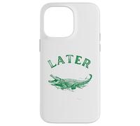 Later Gator Funny Swampy Florida Distressed Text Case for iPhone 14 Pro Max
