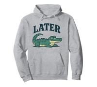 Later Gator Later Alligator Pullover Hoodie