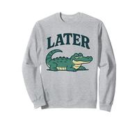 Later Gator Later Alligator Sweatshirt