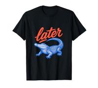Later Gator Later Alligator T-Shirt