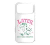 Later Gator Schools Out For Summer Funny Alligator Graphic Case for iPhone 17 Pro Max