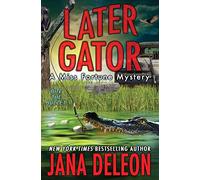 Later Gator: Volume 9 (Miss Fortune Mysteries)