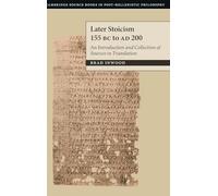 Later Stoicism 155 BC to AD 200 – An Introduction and Collection of Sources in Translation