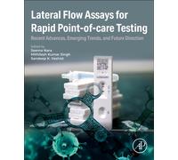 Lateral Flow Assays for Rapid Point-of-care Testing : Recent Advances, Emerging Trends, and Future Direction