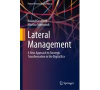 Lateral Management : A New Approach to Strategic Transformation in the Digital Era