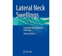 Lateral Neck Swellings : Diagnostic and Therapeutic Challenges