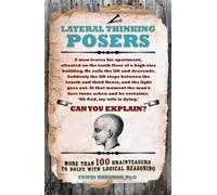 Lateral Thinking Posers: More than 100 brainteasers to solve with logical reasoning
