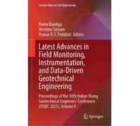 Latest Advances in Field Monitoring, Instrumentation, and Data-Driven Geotechnical Engineering: Proceedings of the 10th Indian Young Geotechnical ... V (Lecture Notes in Civil Engineering, 838)