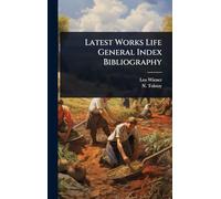 Latest Works Life General Index Bibliography