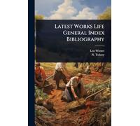 Latest Works Life General Index Bibliography