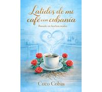 Latidos de mi café con cubanía