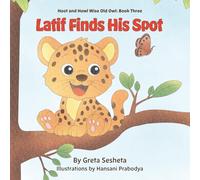 Latif Finds His Spot: 3 (Hoot and Howl Wise Old Owl)