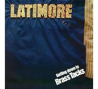 Latimore - Getting Down To Brass Tacks