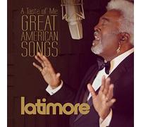 LATIMORE - Taste Of Me: Great American Songs