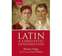 Latin: A Linguistic Introduction (Oxford Linguistics)