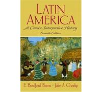 Latin America: A Concise Interpretive History