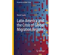 Latin America and the Crisis of Global Migration Regimes