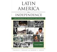 Latin America since Independence: Two Centuries of Continuity and Change (Latin American Silhouettes)