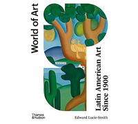 Latin American Art Since 1900 – World of Art – Third edition