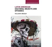 Latin American Cultural Objects and Episodes (Viewpoints / Puntos de Vista)