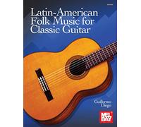 Latin American Folk Music for Classic Guitar