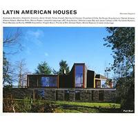 Latin American Houses: Andrade & Morettin, Alejandro Aravena, Javier Artadi, Felipe Assadi, Barclay & Crousse, Clusellas & Colle, Ga Grupo Arquitectura: 0000