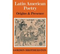 Latin American Poetry: Origins and Presence