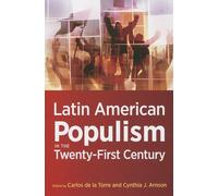 Latin American Populism in the Twenty-First Century. De-la-Torre, Arnson<|