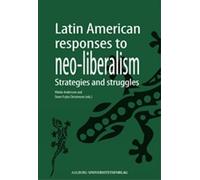 LATIN AMERICAN RESPONSES TO NE: Strategies & Struggles