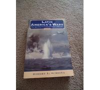 Latin America's Wars Volume Ii: The Age of the Professional Soldier, 1900-2001