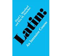 Latin : An Intensive Course