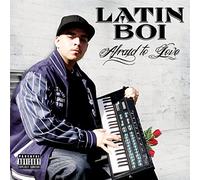 LATIN BOI - AFRAID TO LOVE
