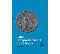 Latin Comprehensions for Schools (Latin & Greek Language S.)