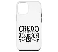 Latin - Credo quia absurdum est Case for iPhone 12/12 Pro