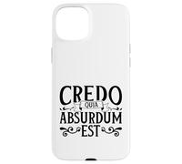 Latin - Credo quia absurdum est Case for iPhone 15 Plus
