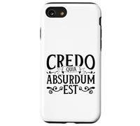 Latin - Credo quia absurdum est Case for iPhone SE (2020) / 7/8