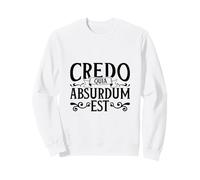 Latin - Credo quia absurdum est Sweatshirt